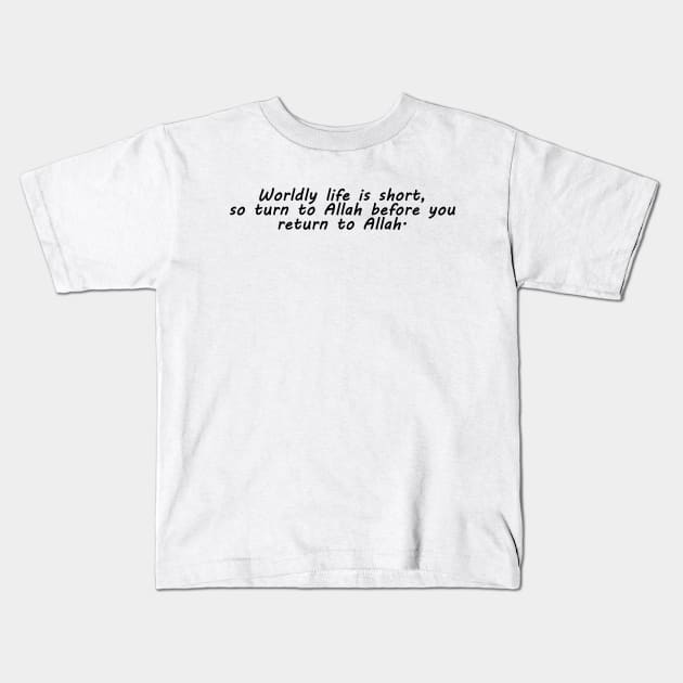 Islam Quotes Kids T-Shirt by Hason3Clothing